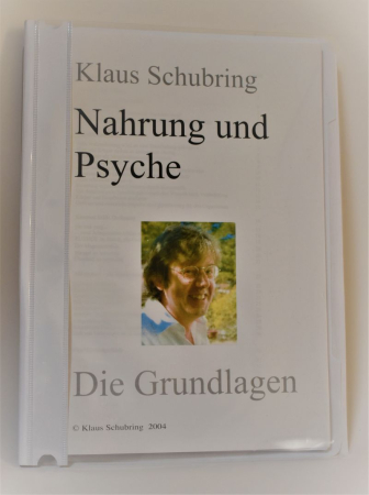 Schubring, Klaus: Nahrung und Psyche. Die Grundlagen, 40 Seiten, Schnellhefter